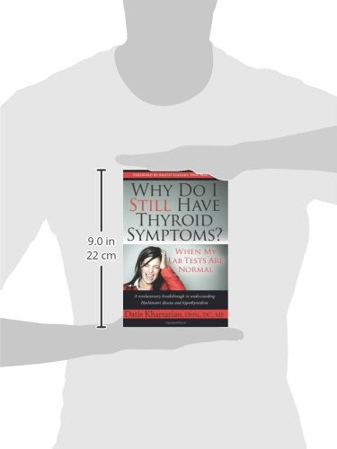 Why Do I Still Have Thyroid Symptoms? when My Lab Tests Are Normal: a Revolutionary Breakthrough in Understanding Hashimoto's Disease and Hypothyroidism